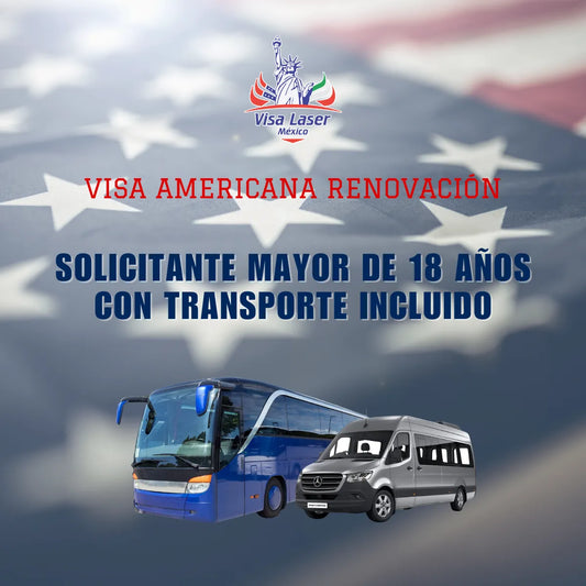 Renovación de visa para mayor de 18 años con transporte grupal